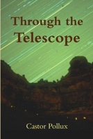 Through the Telescope 1312157674 Book Cover