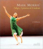 Mark Morris' L'Allegro, il Penseroso ed il Moderato 1569246319 Book Cover
