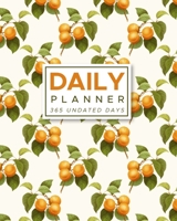 Daily Planner 365 Undated Days: Vintage Apricot Print 8"x10" Hourly Agenda, water tracker, fitness log, goal tracker, habit tracker, meal planner, notes, doodles 1689840242 Book Cover