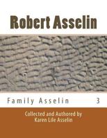Family Asselin: Robert Asselin # 3 1484875311 Book Cover