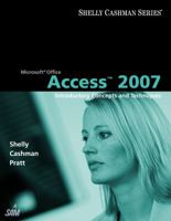 Microsoft Office Access 2007: Introductory Concepts and Techniques (Shelly Cashman Series) 1418843393 Book Cover