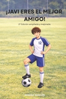 ¡JAVI, ERES EL MEJOR AMIGO! (CUENTOS CON VALORES.) (Spanish Edition) B0FM8255RW Book Cover