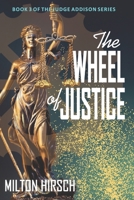 The Wheel of Justice 1079496610 Book Cover