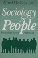 Sociology for People: Toward a Caring Profession 0815624425 Book Cover