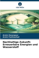 Nachhaltige Zukunft: Erneuerbare Energien und Wasserstoff (German Edition) 6209070930 Book Cover