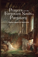 Prayers for the Forgotten Souls in Purgatory B0H1BHS93Q Book Cover