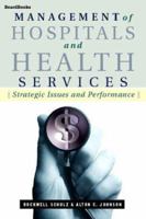 Management of Hospitals and Health Services: Strategic Issues and Performance 0801660602 Book Cover