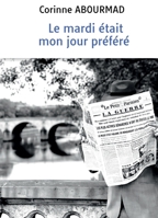 Le mardi était mon jour préféré (French Edition) B09DJ7DNHJ Book Cover