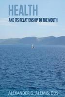 Health & Its Relationship to the Mouth 1981856048 Book Cover