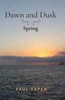 Dawn and Dusk: Spring 1979111006 Book Cover