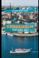 STOCKHOLM TOUR GUIDE 2025 B0FGY5H335 Book Cover