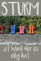 STURM - ist Wind der es eilig hat: A5 Wettertagebuch mit Icons & Platz f�r besondere Ereignisse - 52 Wochen - 365 Tage - Softcover 1076832571 Book Cover