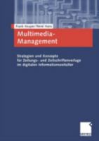 Multimedia-Management - Strategien und Konzepte für Zeitungs- und Zeitschriftenverlage im digitalen Informationszeitalter 3409119264 Book Cover