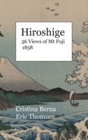 Hiroshige 36 Views of Mt Fuji 1858: Hardcover 1647863767 Book Cover