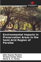 Environmental Impacts in Preservation Areas in the Semi-Arid Region of Paraiba 6208379989 Book Cover