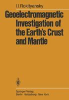 Geoelectromagnetic Investigation of the Earth S Crust and Mantle 3642618030 Book Cover