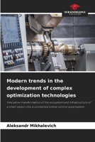 Modern trends in the development of complex optimization technologies 6209261531 Book Cover