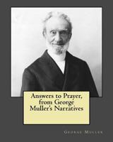 Answers to Prayer, from George Muller's Narratives 1530844827 Book Cover