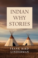 Indian Why Stories 1397669721 Book Cover
