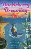 Huckleberry Dreaming 1836283563 Book Cover