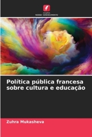 Política pública francesa sobre cultura e educação 6206187209 Book Cover