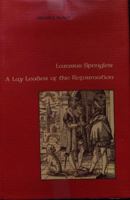 Lazarus Spengler: A Lay Leader of the Reformation 081420290X Book Cover