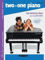 Two at One Piano, Book Two: Late Elementary Duets 0874871425 Book Cover