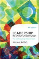 Leadership in Early Childhood: The Pathway to Professionalism (Early Childhood Education Series (Teachers College Pr)) 0807737763 Book Cover