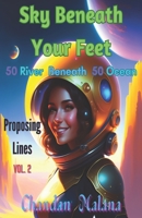 Sky Beneath Your Feet: 50 River Beneath 50 Ocean B0C7T5HYCL Book Cover