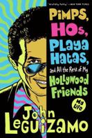 Pimps, Hos, Playa Hatas, and All the Rest of My Hollywood Friends: My Life 006052071X Book Cover