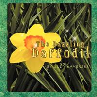 The Dazzling Daffodil 1466903708 Book Cover