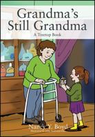 Grandma's Still Grandma: A Treetop Book 1478779438 Book Cover