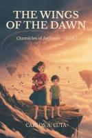 The Wings of the Dawn: Chronicles of Aetherea – Book I B0FJM7MP77 Book Cover