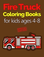 Fire Truck Coloring Books for Kids Ages 4-8: with Bonus Activity Pages, 100+ Unique Single-Sided Coloring Pages, Inspire Mindfulness and Creativity, ... Relieving, Large 8.5x11 Inch, Glossy Cover B08C75C4YQ Book Cover