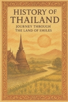 History of Thailand: Journey Through the Land of Smiles (Elementary History Illustrated) B0F8WL4PV1 Book Cover
