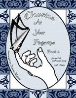 Classics at Your Fingertips: Book 2 1514826798 Book Cover