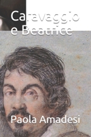 Caravaggio e Beatrice B08QGFFTWJ Book Cover