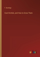 Cool Orchids, and How to Grow Them 1361466650 Book Cover