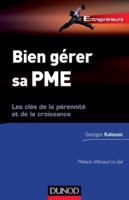 Bien gérer sa PME - Les clés de la pérennité et de la croissance: Les clés de la pérennité et de la croissance 210058765X Book Cover