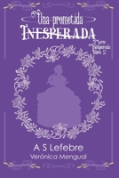 Una prometida inesperada: Serie Inesperada 2 B09HFXGP7H Book Cover