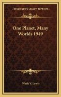One Planet, Many Worlds 1949 1417979828 Book Cover