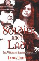 Soldier and the Lady: The Unknown Soldier Chronicles 1413751288 Book Cover