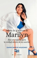 Detrás de la sonrisa de Marilyn: Haz un espacio para la verdad detrás de su sonrisa (Spanish Edition) B0FMPJ81BZ Book Cover