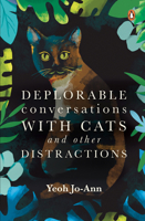 Deplorable Conversations with Cats and Other Distractions 9815144774 Book Cover