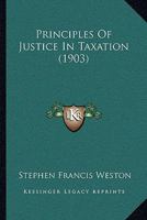 Principles Of Justice In Taxation 101610524X Book Cover