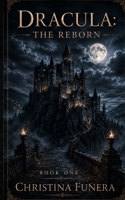 Dracula: The Reborn B0GQNFZCFZ Book Cover