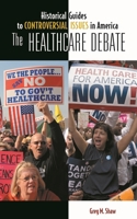 The Healthcare Debate 0313356661 Book Cover