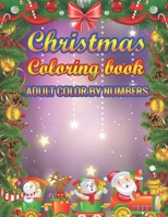Christmas Coloring Book Adult Color By Numbers: a beautiful colouring book with Christmas designs on a black background, for gloriously vivid colours (Merry Christmas (Christmas designs on a black bac 170720702X Book Cover