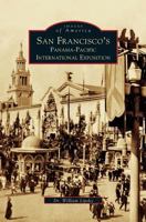 San Francisco's Panama-Pacific International Exposition 0738530093 Book Cover
