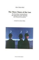 The Three Times of the Law: The Stunning Commandment, the Injunction of the Superego, and Musical Invocation 1946328081 Book Cover